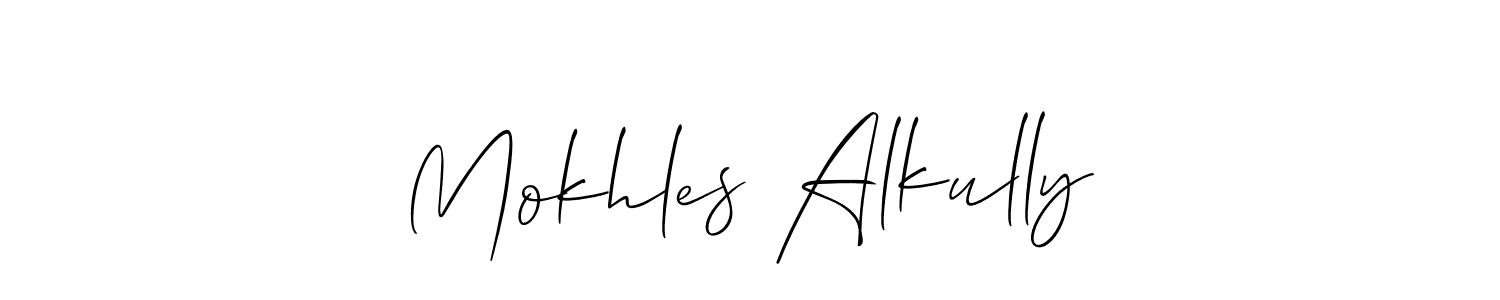 Make a short Mokhles Alkully signature style. Manage your documents anywhere anytime using Allison_Script. Create and add eSignatures, submit forms, share and send files easily. Mokhles Alkully signature style 2 images and pictures png