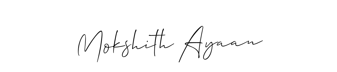How to make Mokshith Ayaan name signature. Use Allison_Script style for creating short signs online. This is the latest handwritten sign. Mokshith Ayaan signature style 2 images and pictures png