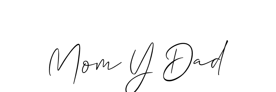 Also You can easily find your signature by using the search form. We will create Mom Y Dad name handwritten signature images for you free of cost using Allison_Script sign style. Mom Y Dad signature style 2 images and pictures png