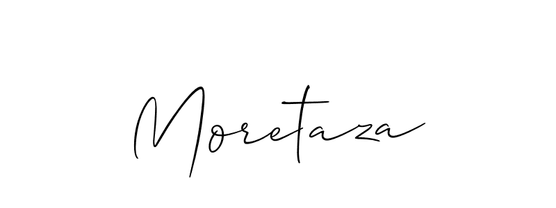 Design your own signature with our free online signature maker. With this signature software, you can create a handwritten (Allison_Script) signature for name Moretaza. Moretaza signature style 2 images and pictures png
