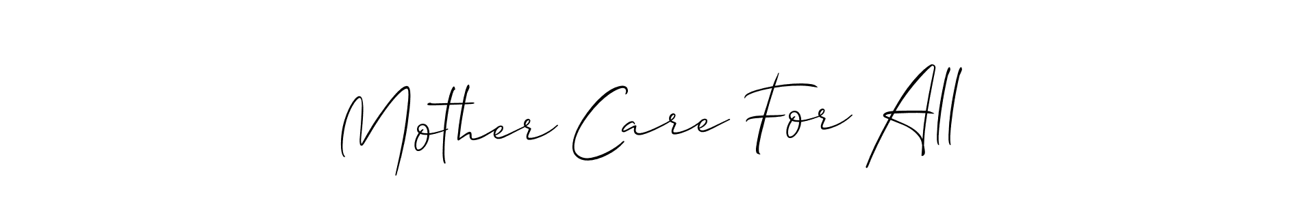 You can use this online signature creator to create a handwritten signature for the name Mother Care For All. This is the best online autograph maker. Mother Care For All signature style 2 images and pictures png