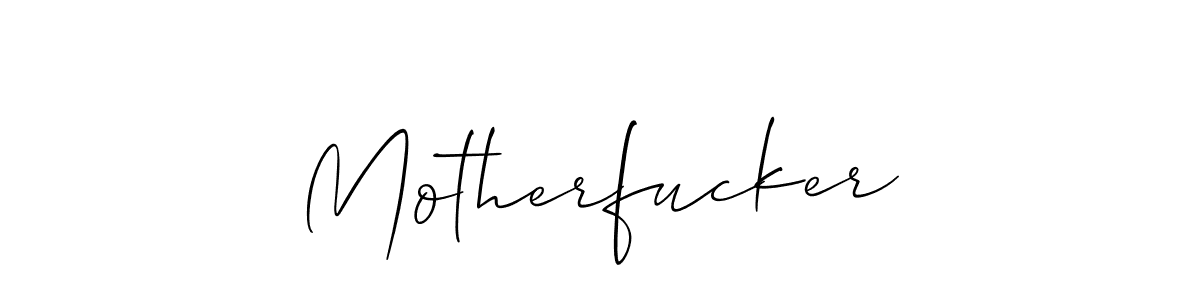 How to make Motherfucker signature? Allison_Script is a professional autograph style. Create handwritten signature for Motherfucker name. Motherfucker signature style 2 images and pictures png