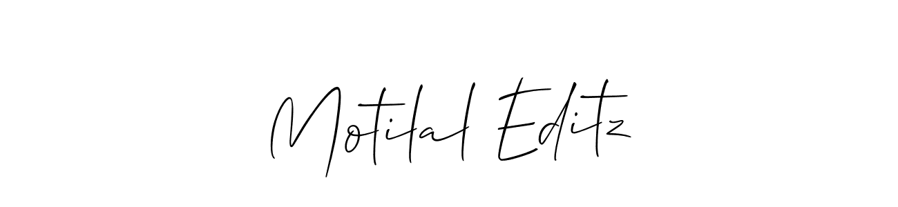 Create a beautiful signature design for name Motilal Editz. With this signature (Allison_Script) fonts, you can make a handwritten signature for free. Motilal Editz signature style 2 images and pictures png