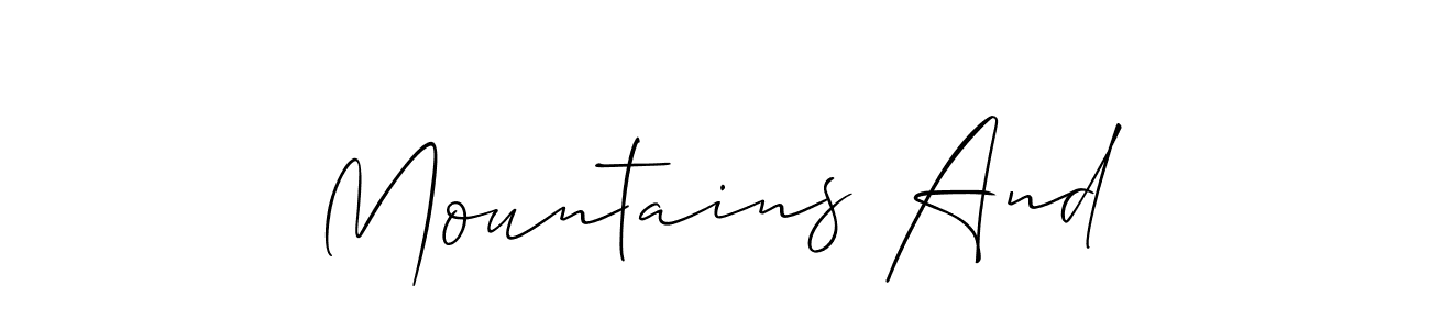 Similarly Allison_Script is the best handwritten signature design. Signature creator online .You can use it as an online autograph creator for name Mountains And. Mountains And signature style 2 images and pictures png