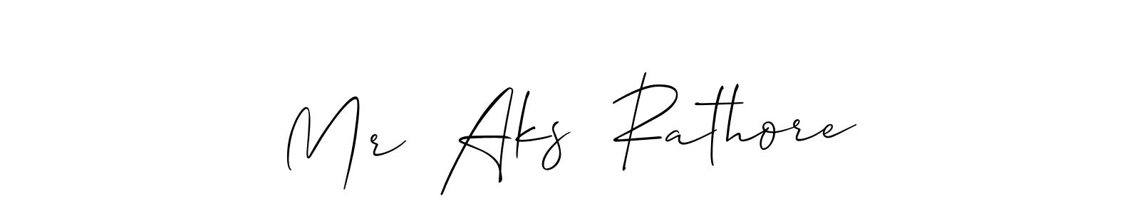 Make a short Mr  Aks  Rathore signature style. Manage your documents anywhere anytime using Allison_Script. Create and add eSignatures, submit forms, share and send files easily. Mr  Aks  Rathore signature style 2 images and pictures png