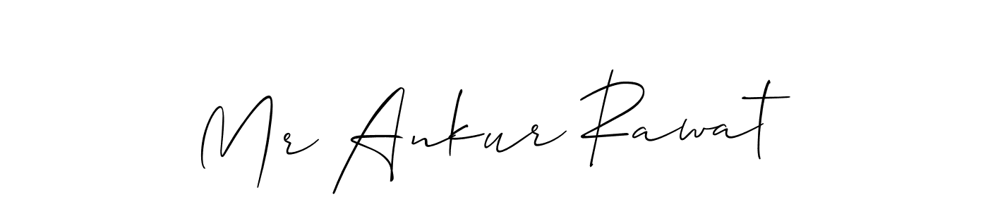 Design your own signature with our free online signature maker. With this signature software, you can create a handwritten (Allison_Script) signature for name Mr Ankur Rawat. Mr Ankur Rawat signature style 2 images and pictures png