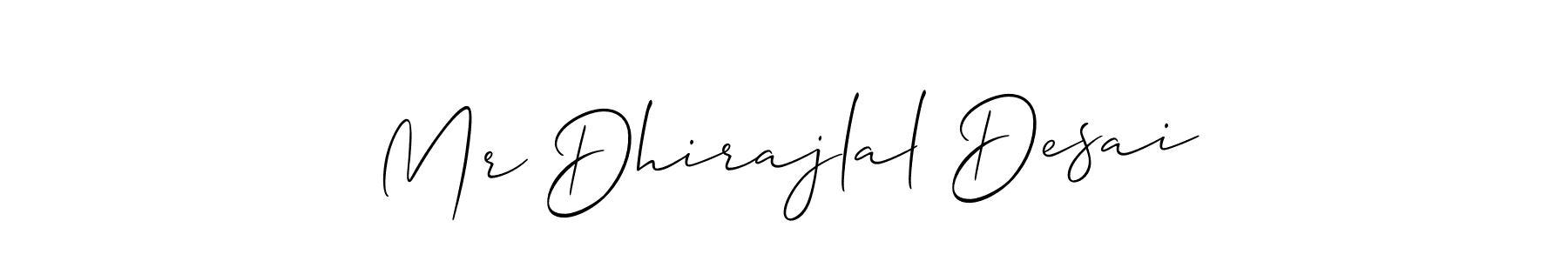 Make a beautiful signature design for name Mr Dhirajlal Desai. With this signature (Allison_Script) style, you can create a handwritten signature for free. Mr Dhirajlal Desai signature style 2 images and pictures png