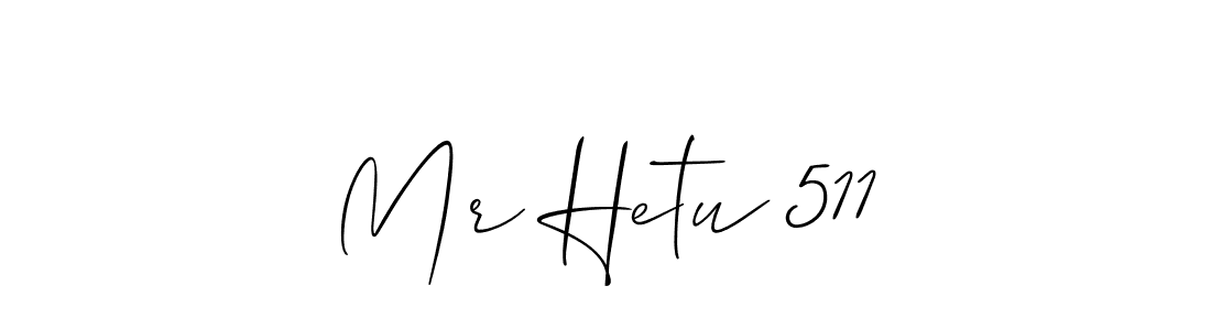 Make a beautiful signature design for name Mr Hetu 511. Use this online signature maker to create a handwritten signature for free. Mr Hetu 511 signature style 2 images and pictures png