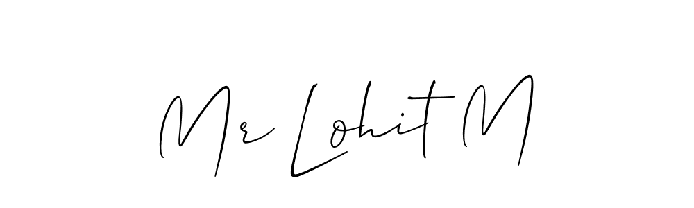 You should practise on your own different ways (Allison_Script) to write your name (Mr Lohit M) in signature. don't let someone else do it for you. Mr Lohit M signature style 2 images and pictures png