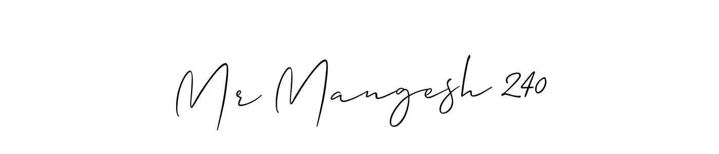 Use a signature maker to create a handwritten signature online. With this signature software, you can design (Allison_Script) your own signature for name Mr Mangesh 240. Mr Mangesh 240 signature style 2 images and pictures png