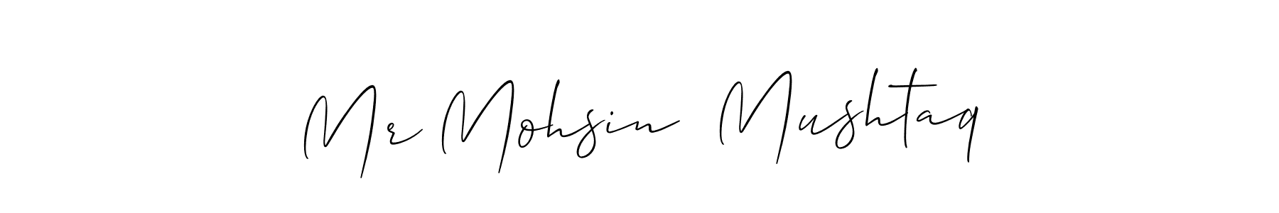Design your own signature with our free online signature maker. With this signature software, you can create a handwritten (Allison_Script) signature for name Mr Mohsin  Mushtaq. Mr Mohsin  Mushtaq signature style 2 images and pictures png