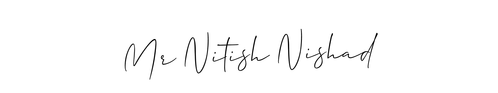Design your own signature with our free online signature maker. With this signature software, you can create a handwritten (Allison_Script) signature for name Mr Nitish Nishad. Mr Nitish Nishad signature style 2 images and pictures png