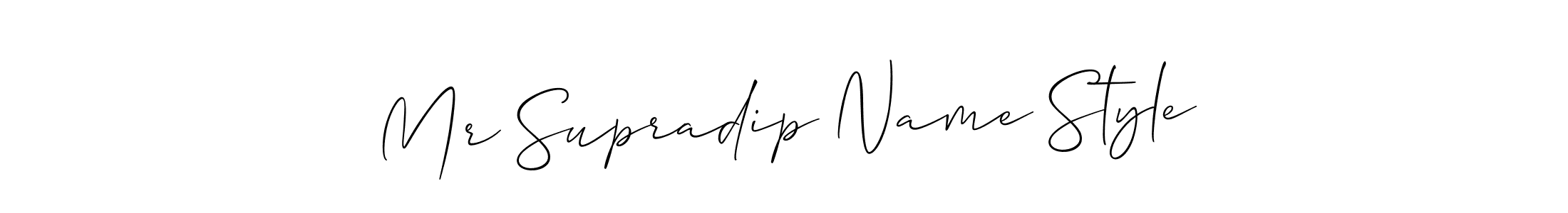 Use a signature maker to create a handwritten signature online. With this signature software, you can design (Allison_Script) your own signature for name Mr Supradip Name Style. Mr Supradip Name Style signature style 2 images and pictures png