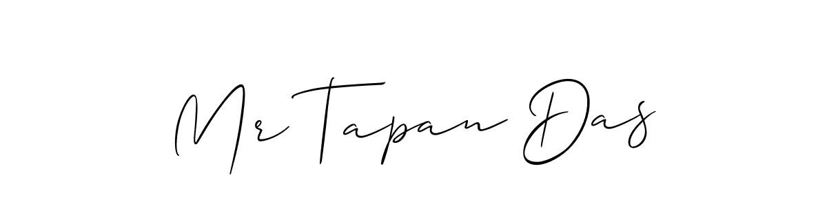 Make a short Mr Tapan Das signature style. Manage your documents anywhere anytime using Allison_Script. Create and add eSignatures, submit forms, share and send files easily. Mr Tapan Das signature style 2 images and pictures png