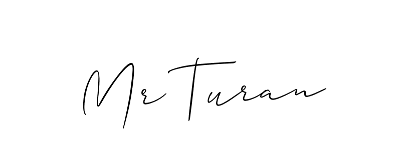 Use a signature maker to create a handwritten signature online. With this signature software, you can design (Allison_Script) your own signature for name Mr Turan. Mr Turan signature style 2 images and pictures png