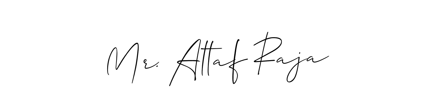 Create a beautiful signature design for name Mr. Altaf Raja. With this signature (Allison_Script) fonts, you can make a handwritten signature for free. Mr. Altaf Raja signature style 2 images and pictures png