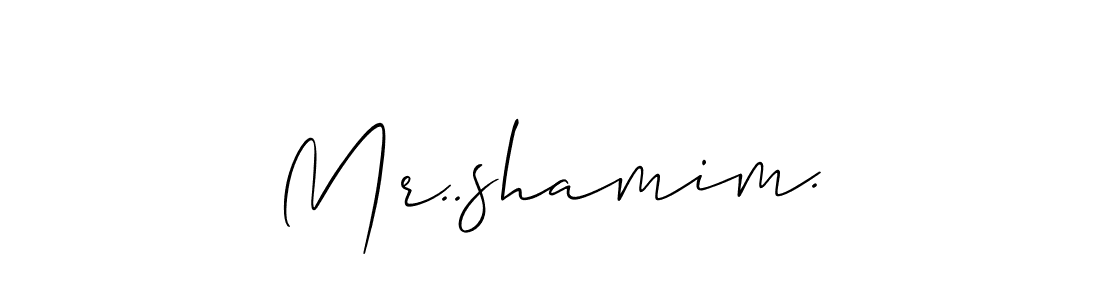 How to make Mr..shamim. name signature. Use Allison_Script style for creating short signs online. This is the latest handwritten sign. Mr..shamim. signature style 2 images and pictures png
