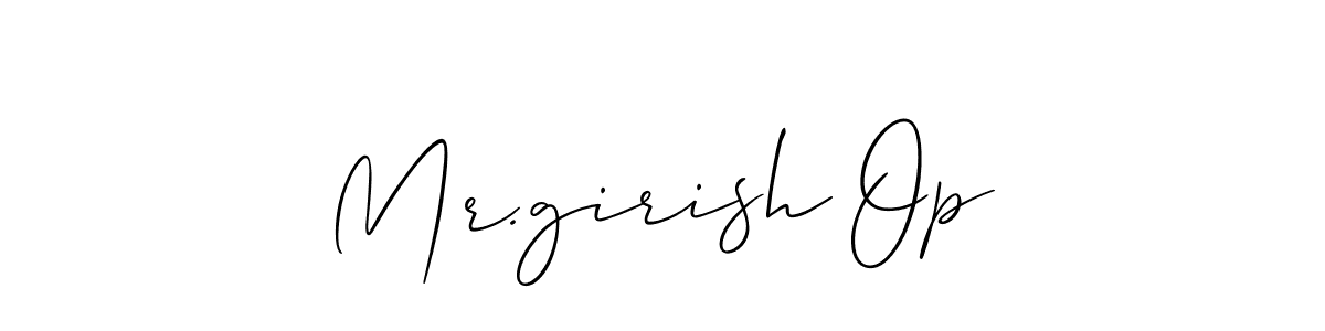Also You can easily find your signature by using the search form. We will create Mr.girish Op name handwritten signature images for you free of cost using Allison_Script sign style. Mr.girish Op signature style 2 images and pictures png