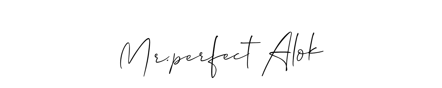 Make a beautiful signature design for name Mr.perfect Alok. With this signature (Allison_Script) style, you can create a handwritten signature for free. Mr.perfect Alok signature style 2 images and pictures png