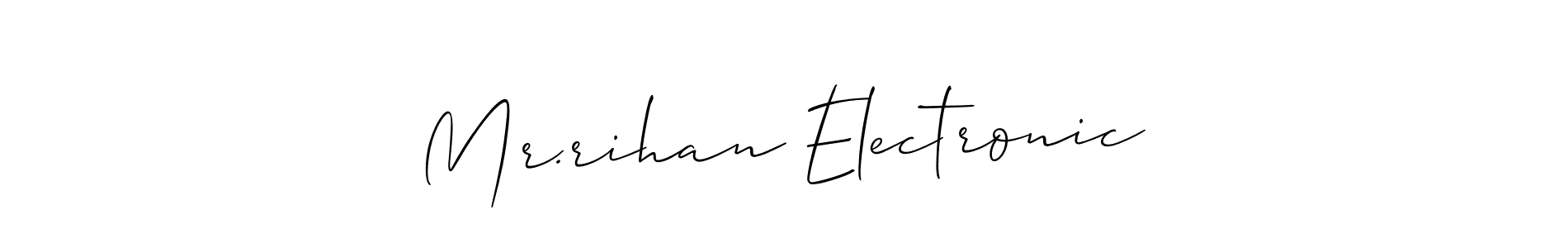 The best way (Allison_Script) to make a short signature is to pick only two or three words in your name. The name Mr.rihan Electronic include a total of six letters. For converting this name. Mr.rihan Electronic signature style 2 images and pictures png