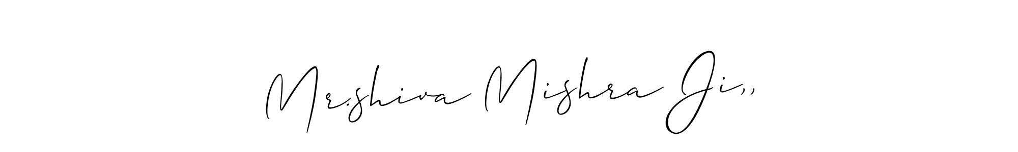 How to make Mr.shiva Mishra Ji,, signature? Allison_Script is a professional autograph style. Create handwritten signature for Mr.shiva Mishra Ji,, name. Mr.shiva Mishra Ji,, signature style 2 images and pictures png