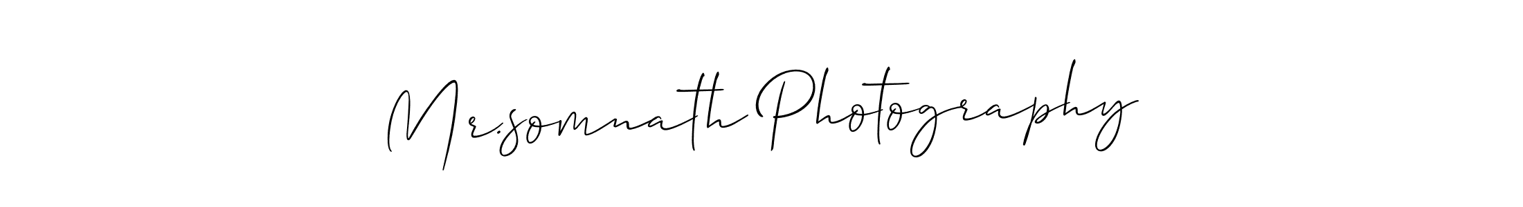 Design your own signature with our free online signature maker. With this signature software, you can create a handwritten (Allison_Script) signature for name Mr.somnath Photography. Mr.somnath Photography signature style 2 images and pictures png