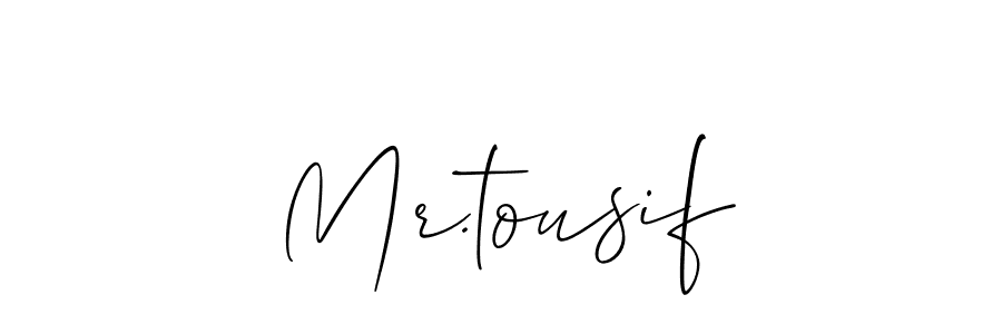 Design your own signature with our free online signature maker. With this signature software, you can create a handwritten (Allison_Script) signature for name Mr.tousif. Mr.tousif signature style 2 images and pictures png