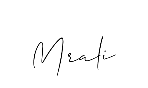 Make a beautiful signature design for name Mrali. With this signature (Allison_Script) style, you can create a handwritten signature for free. Mrali signature style 2 images and pictures png