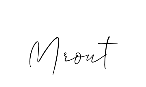 Design your own signature with our free online signature maker. With this signature software, you can create a handwritten (Allison_Script) signature for name Mrout. Mrout signature style 2 images and pictures png