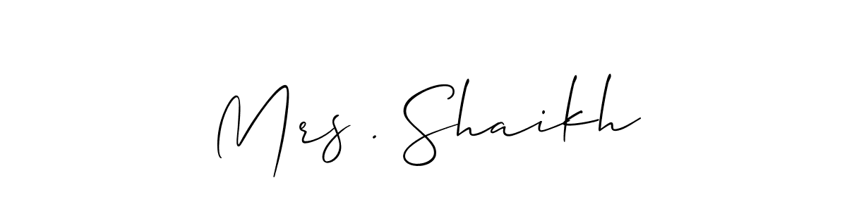 Allison_Script is a professional signature style that is perfect for those who want to add a touch of class to their signature. It is also a great choice for those who want to make their signature more unique. Get Mrs . Shaikh name to fancy signature for free. Mrs . Shaikh signature style 2 images and pictures png