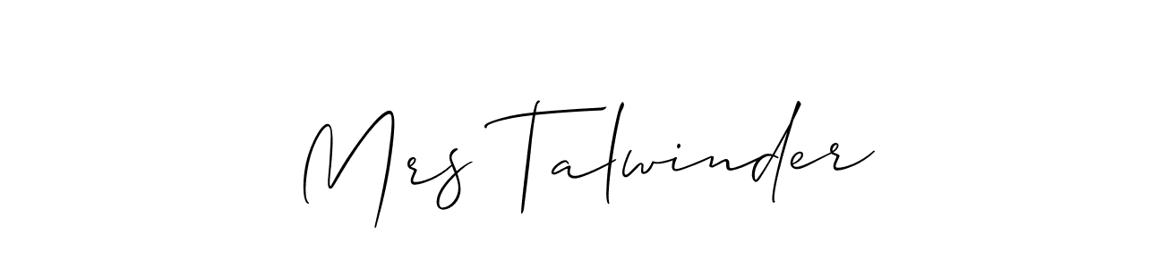 Here are the top 10 professional signature styles for the name Mrs Talwinder. These are the best autograph styles you can use for your name. Mrs Talwinder signature style 2 images and pictures png