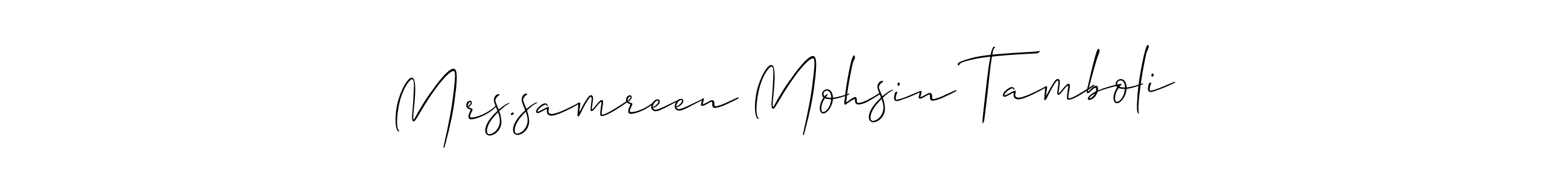 Similarly Allison_Script is the best handwritten signature design. Signature creator online .You can use it as an online autograph creator for name Mrs.samreen Mohsin Tamboli. Mrs.samreen Mohsin Tamboli signature style 2 images and pictures png