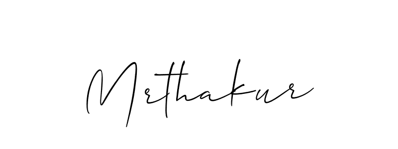 Also we have Mrthakur name is the best signature style. Create professional handwritten signature collection using Allison_Script autograph style. Mrthakur signature style 2 images and pictures png