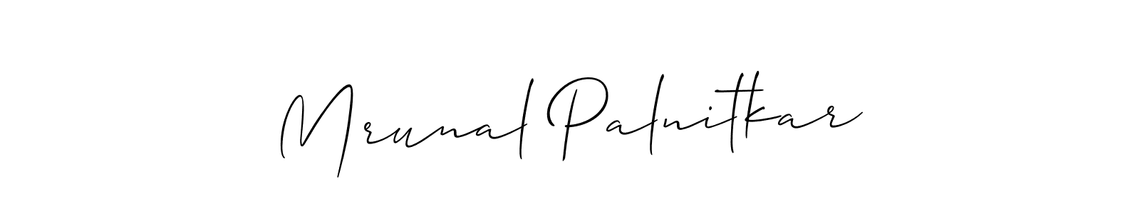 if you are searching for the best signature style for your name Mrunal Palnitkar. so please give up your signature search. here we have designed multiple signature styles  using Allison_Script. Mrunal Palnitkar signature style 2 images and pictures png