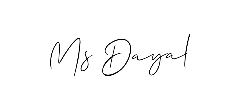 Also we have Ms Dayal name is the best signature style. Create professional handwritten signature collection using Allison_Script autograph style. Ms Dayal signature style 2 images and pictures png