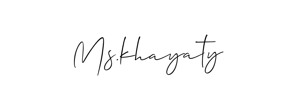 Make a beautiful signature design for name Ms.khayaty. With this signature (Allison_Script) style, you can create a handwritten signature for free. Ms.khayaty signature style 2 images and pictures png