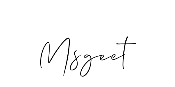 It looks lik you need a new signature style for name Msgeet. Design unique handwritten (Allison_Script) signature with our free signature maker in just a few clicks. Msgeet signature style 2 images and pictures png