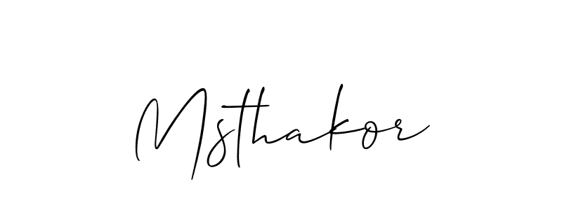 Create a beautiful signature design for name Msthakor. With this signature (Allison_Script) fonts, you can make a handwritten signature for free. Msthakor signature style 2 images and pictures png