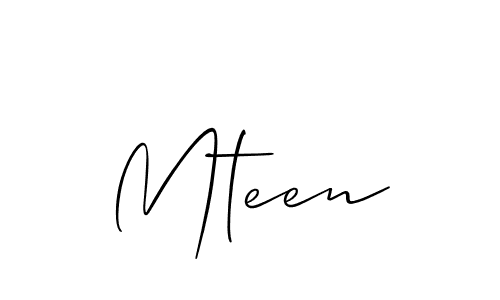 It looks lik you need a new signature style for name Mteen. Design unique handwritten (Allison_Script) signature with our free signature maker in just a few clicks. Mteen signature style 2 images and pictures png