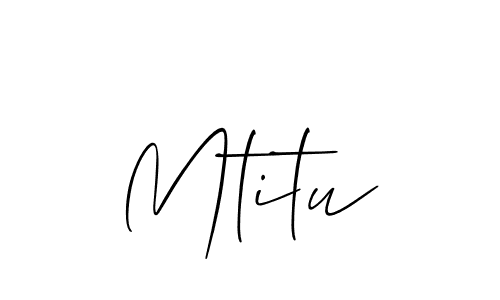 Make a short Mtitu signature style. Manage your documents anywhere anytime using Allison_Script. Create and add eSignatures, submit forms, share and send files easily. Mtitu signature style 2 images and pictures png