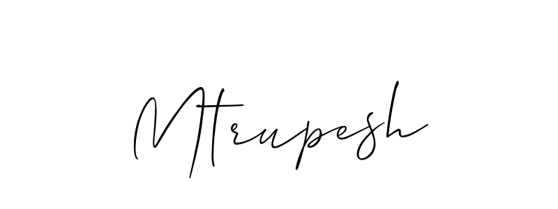 It looks lik you need a new signature style for name Mtrupesh. Design unique handwritten (Allison_Script) signature with our free signature maker in just a few clicks. Mtrupesh signature style 2 images and pictures png