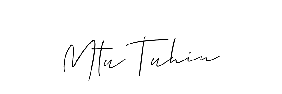 Also we have Mtu Tuhin name is the best signature style. Create professional handwritten signature collection using Allison_Script autograph style. Mtu Tuhin signature style 2 images and pictures png