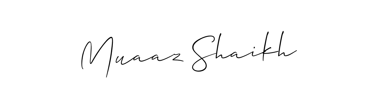 Design your own signature with our free online signature maker. With this signature software, you can create a handwritten (Allison_Script) signature for name Muaaz Shaikh. Muaaz Shaikh signature style 2 images and pictures png