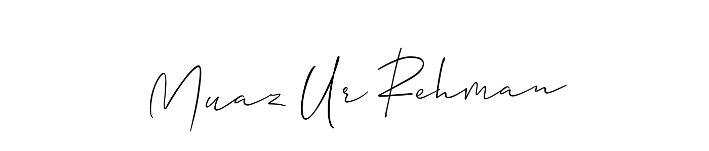 Design your own signature with our free online signature maker. With this signature software, you can create a handwritten (Allison_Script) signature for name Muaz Ur Rehman. Muaz Ur Rehman signature style 2 images and pictures png