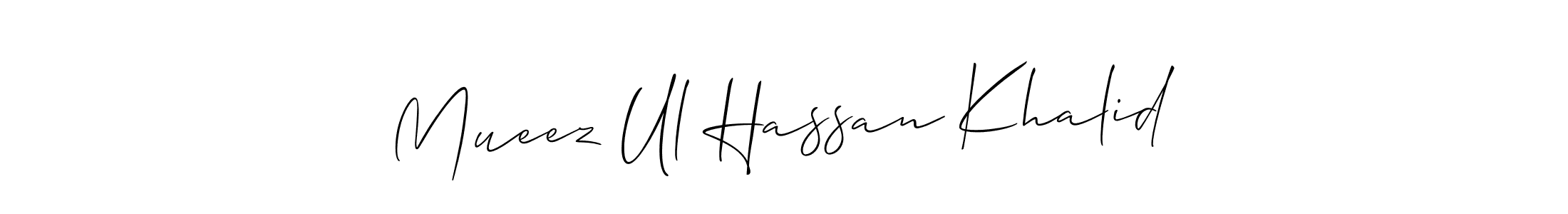 Mueez Ul Hassan Khalid stylish signature style. Best Handwritten Sign (Allison_Script) for my name. Handwritten Signature Collection Ideas for my name Mueez Ul Hassan Khalid. Mueez Ul Hassan Khalid signature style 2 images and pictures png