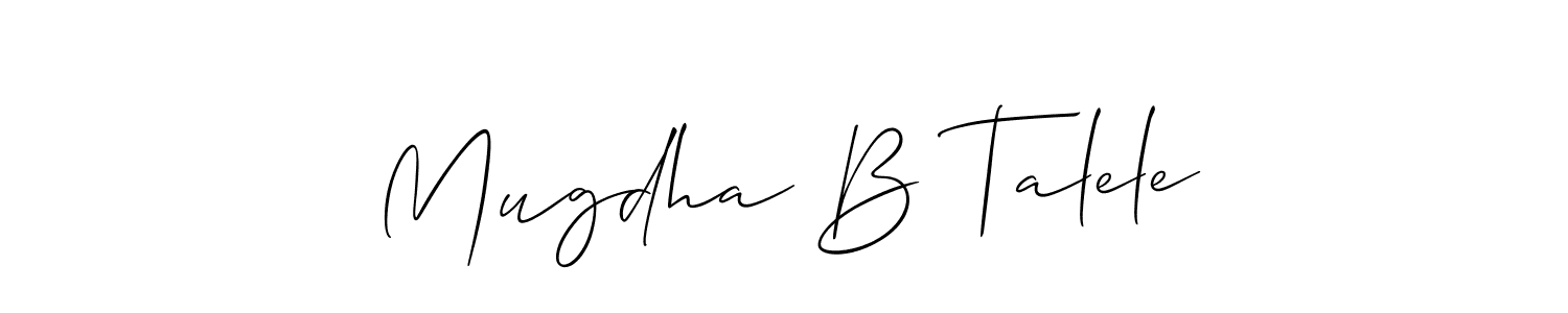 Create a beautiful signature design for name Mugdha B Talele. With this signature (Allison_Script) fonts, you can make a handwritten signature for free. Mugdha B Talele signature style 2 images and pictures png