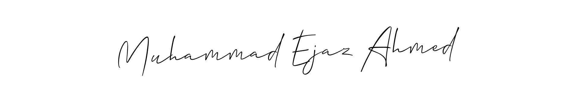 Use a signature maker to create a handwritten signature online. With this signature software, you can design (Allison_Script) your own signature for name Muhammad Ejaz Ahmed. Muhammad Ejaz Ahmed signature style 2 images and pictures png