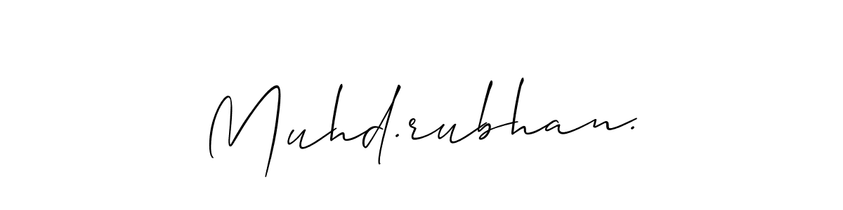 Make a beautiful signature design for name Muhd.rubhan.. With this signature (Allison_Script) style, you can create a handwritten signature for free. Muhd.rubhan. signature style 2 images and pictures png