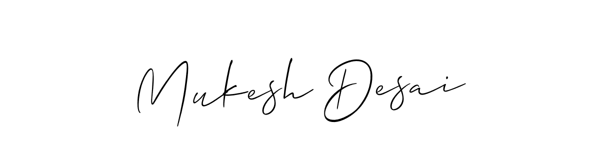 It looks lik you need a new signature style for name Mukesh Desai. Design unique handwritten (Allison_Script) signature with our free signature maker in just a few clicks. Mukesh Desai signature style 2 images and pictures png