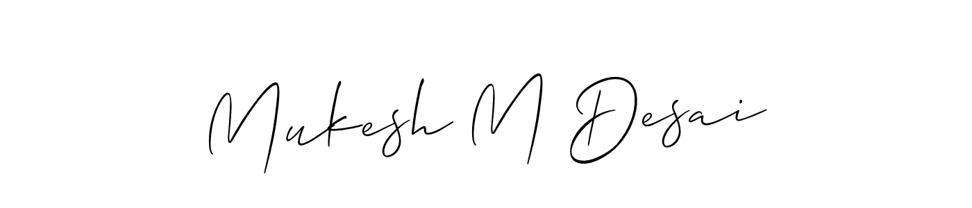 How to Draw Mukesh M Desai signature style? Allison_Script is a latest design signature styles for name Mukesh M Desai. Mukesh M Desai signature style 2 images and pictures png